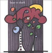 Bear Vs. Shark : Right Now, You're in the Best of Hands
